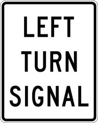 A green signal will indicate when you may turn left.