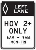 High Occupancy Vehicle (HOV) Preferential Lane: Buses and vehicles used for carpools may use this lane only between the hours of 6 a.m. to 9 a.m., Monday through Friday.