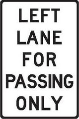 On roadways with more than one lane with vehicles traveling in the same direction and this sign is present, slower traffic should travel in a lane other than the farthest left lane. The farthest let lane is for passing only.