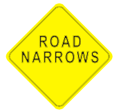 The pavement ahead narrows; reduce speed. Room for two cars to pass but with caution