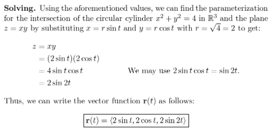 find a vector function, r(t), that represents the curve of intersection of the two surfaces.