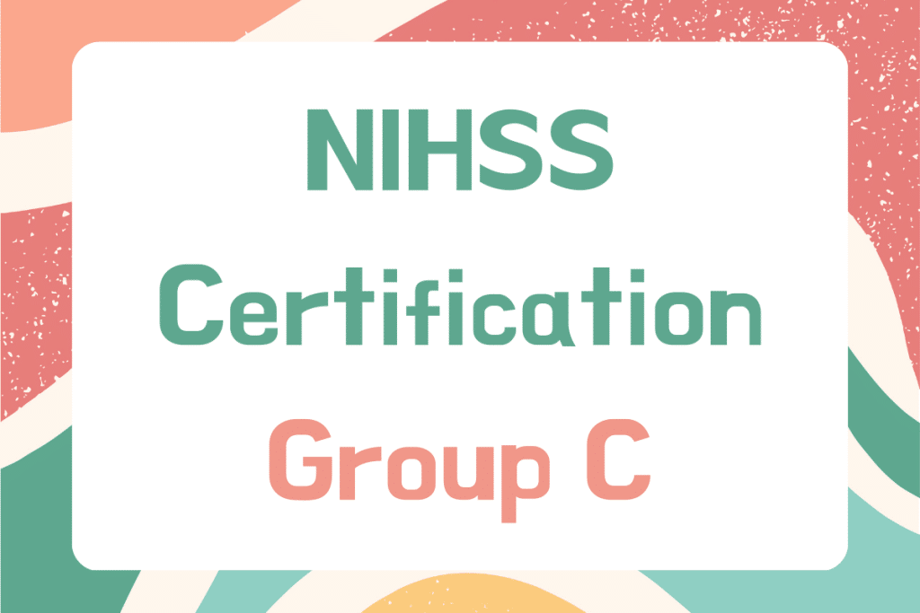 NIHSS Certification Group C answers