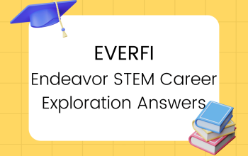 EVERFI Endeavor STEM Career Exploration Answers