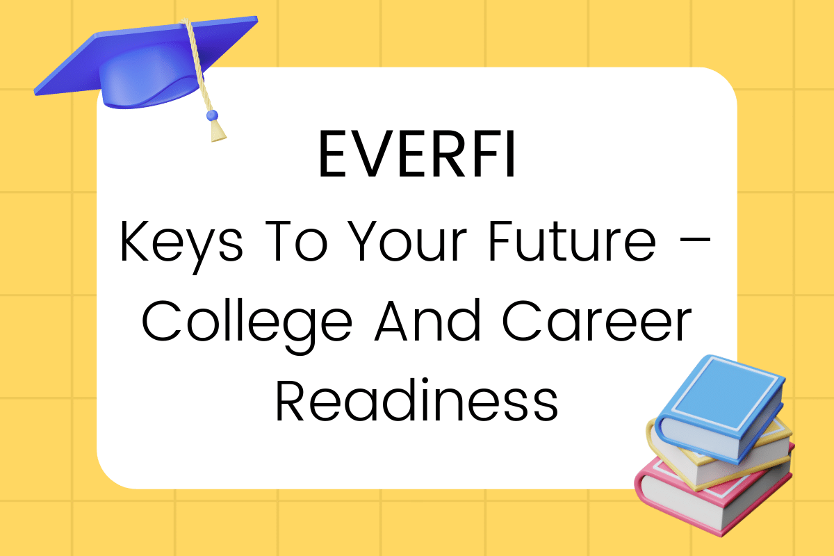 EVERFI Keys To Your Future - College And Career ... - Quizzma