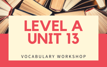 Vocabulary Workshop Level A Unit 13 Answers