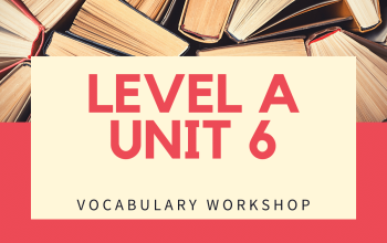 Vocabulary Workshop Level A Unit 6 Answers