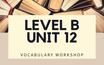 Vocabulary Workshop Level B Unit 12 Answers