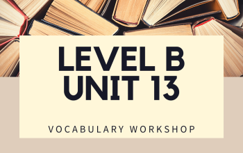 Vocabulary Workshop Level B Unit 13 Answers