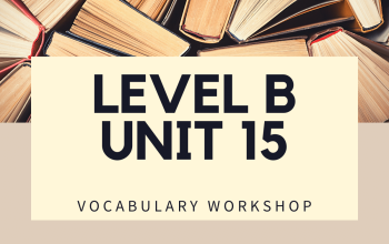 Vocabulary Workshop Level B Unit 15 Answers