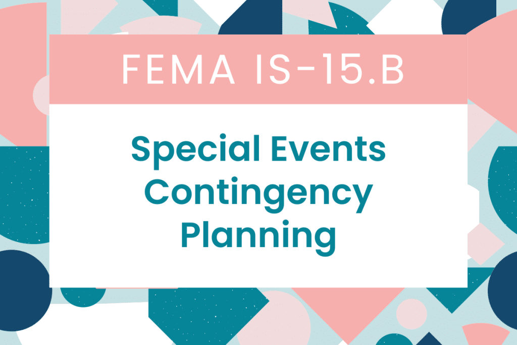 FEMA IS-15.B: Special Events Contingency Planning for Public Safety Agencies Answers