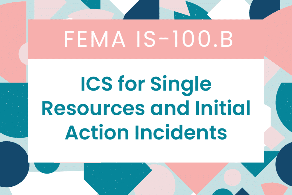 ICS for Single Resources and Initial Action Incidents