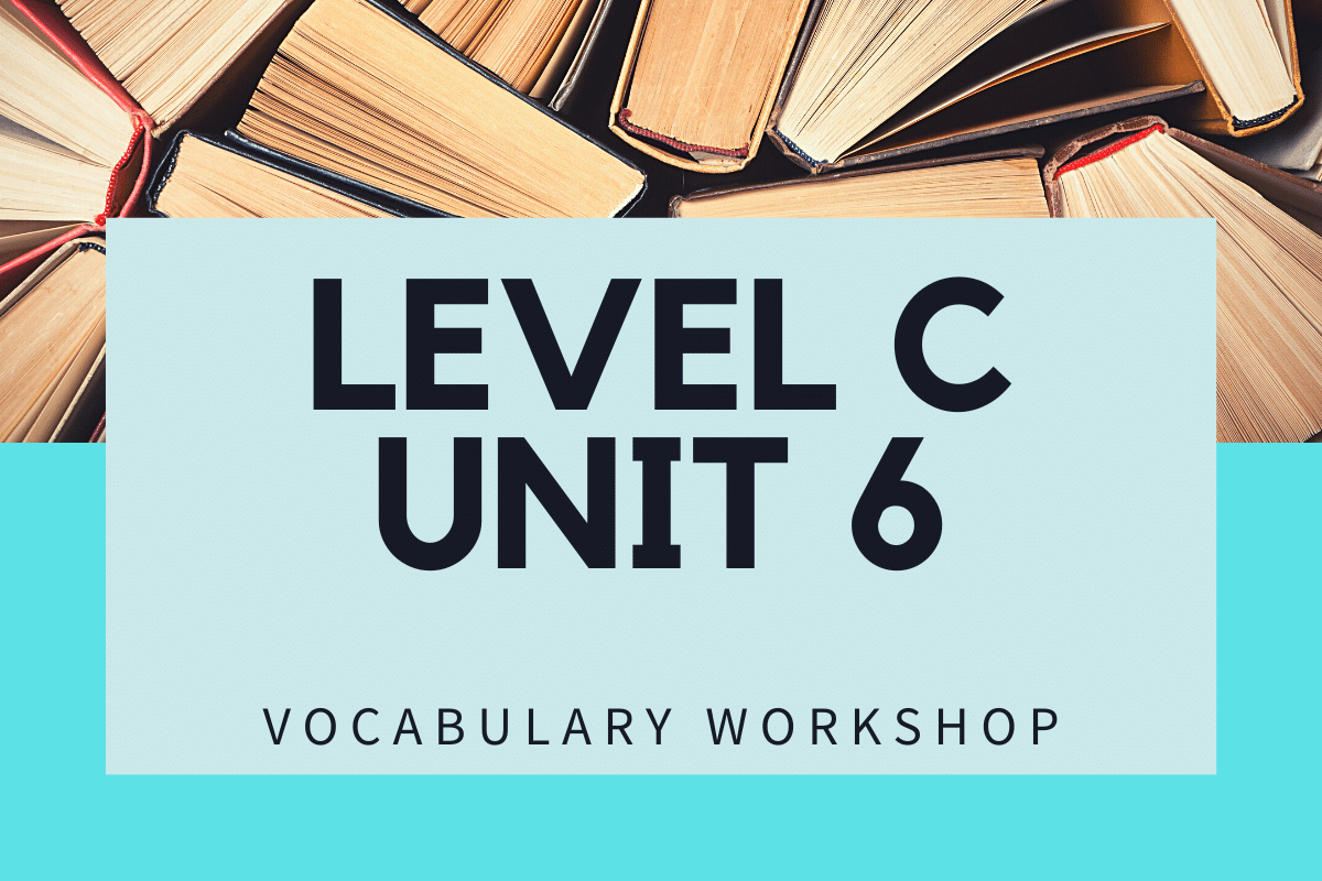 Vocabulary Workshop Level C Unit 6 Answers