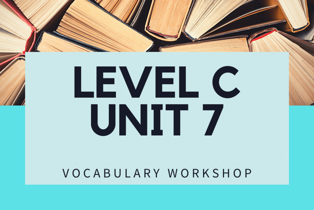 Vocabulary Workshop Level C Unit 7 Answers