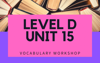 Vocabulary Workshop Level D Unit 15 Answers