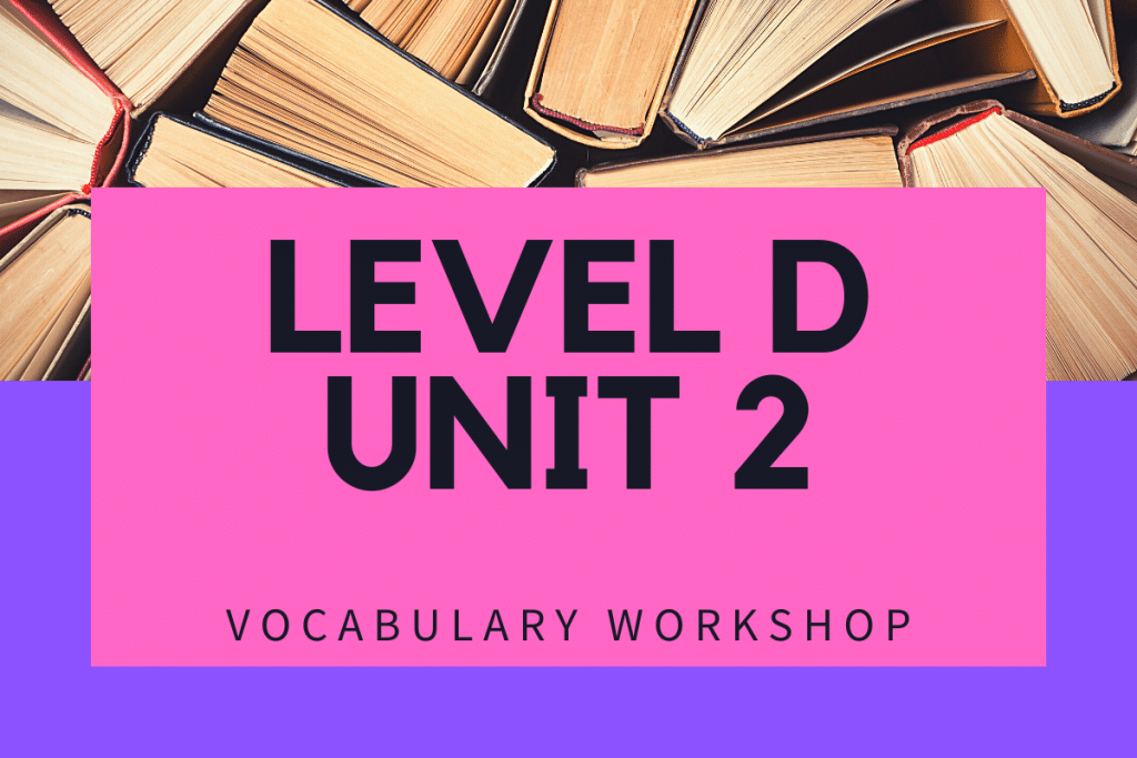 Vocabulary Workshop Level D Unit 2 Answers
