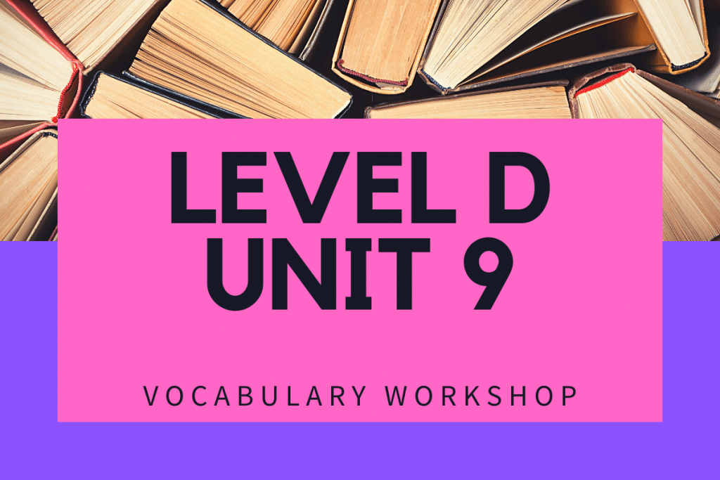 Vocabulary Workshop Level D Unit 9 Answers