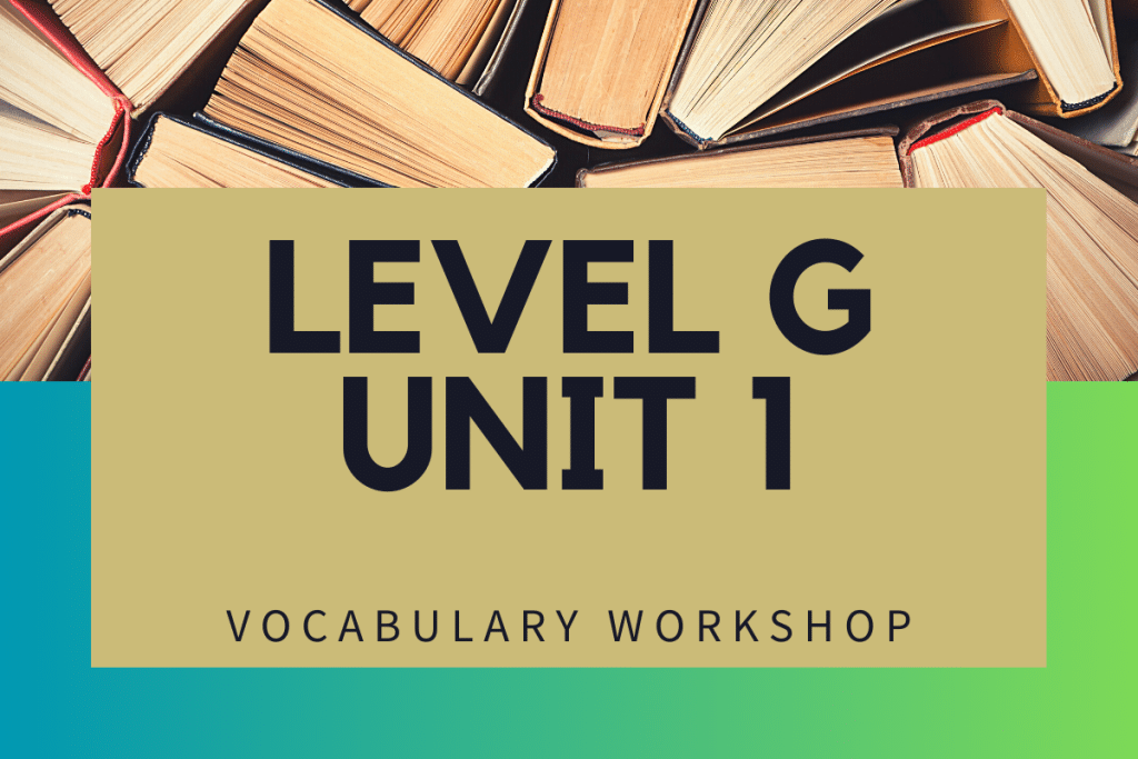 Vocabulary Workshop Level G Unit 1