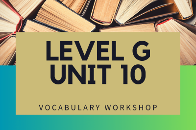 Vocabulary Workshop Level G Unit 10 Answers