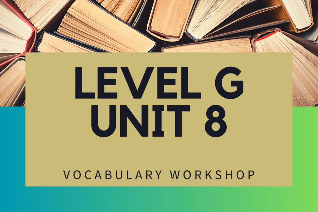 Vocabulary Workshop Level G Unit 8 Answers