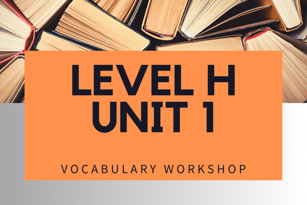 Vocabulary Workshop Level H Unit 1 Answers