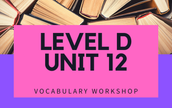 Vocabulary Workshop Level D Unit 12 Answers