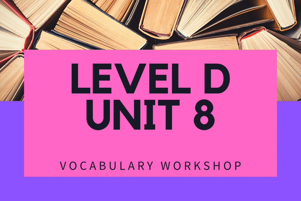 Vocabulary Workshop Level D Unit 8 Answers
