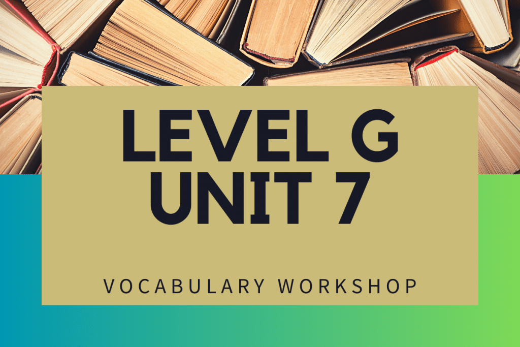 Vocabulary Workshop Level G Unit 7 Answers