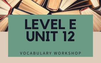Vocabulary Workshop Level E Unit 12 Answers