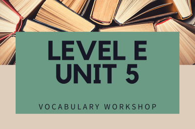 Vocabulary Workshop Level E Unit 5 Answers