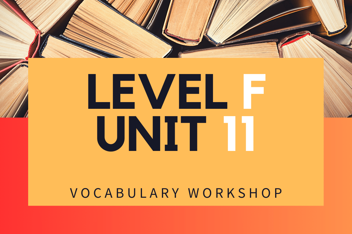 Vocabulary Workshop Level F Unit 11 Answers