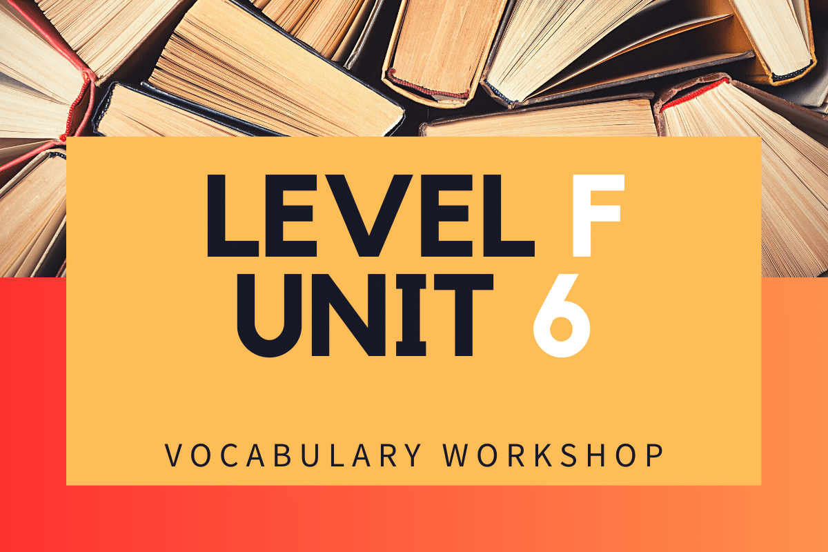 Vocabulary Workshop Level F Unit 6 Answers