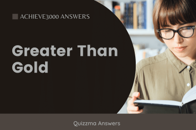 Greater Than Gold Achieve3000 Answers