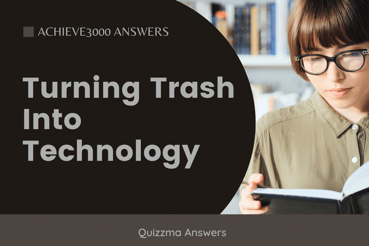 Turning Trash Into Technology achieve 3000 answers