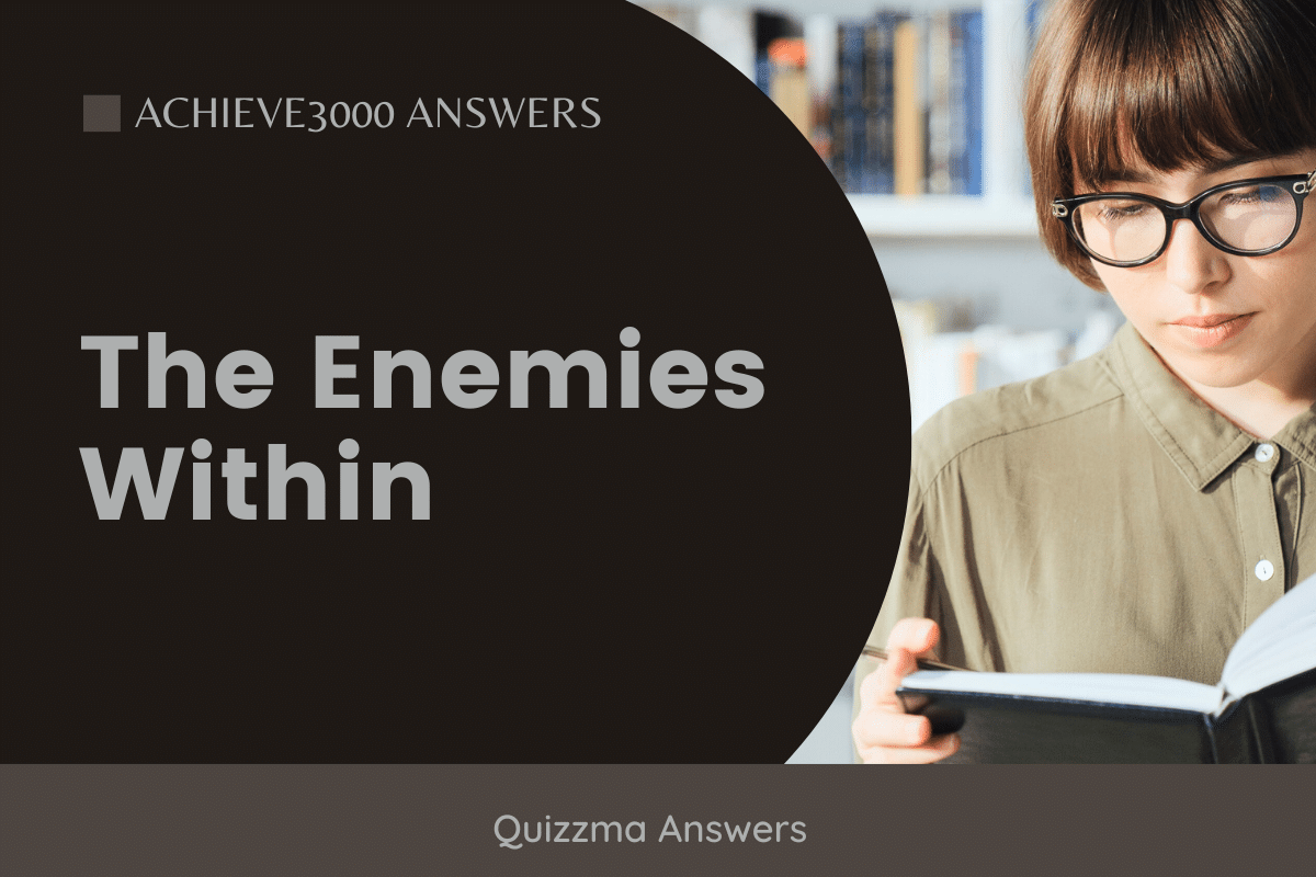 The Enemies Within Answers Achieve3000 answers