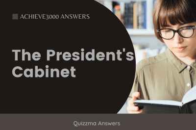 The President’s Cabinet Achieve3000 Answers