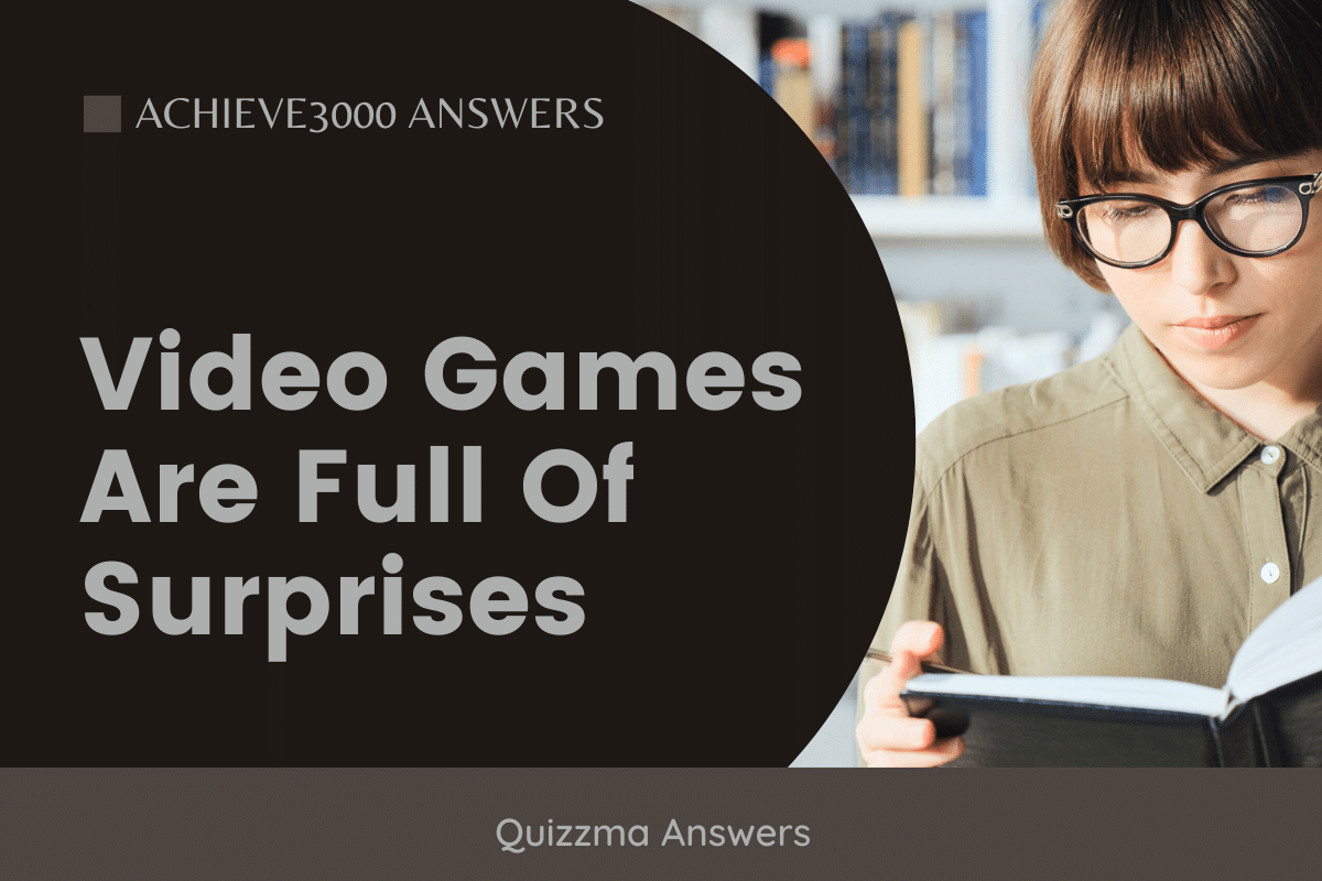 Video Games Are Full Of Surprises achieve3000 answers