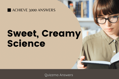 Sweet, Creamy Science Achieve 3000 Answers