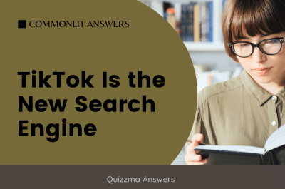 For Gen Z, TikTok Is the New Search Engine CommonLit Answers