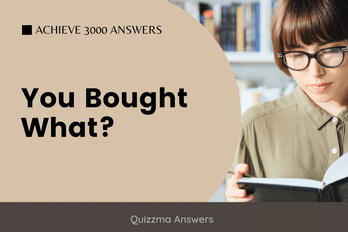 You Bought What Achieve 3000 Answers