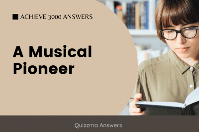 A Musical Pioneer Achieve 3000 Answers