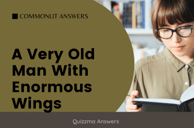 A Very Old Man With Enormous Wings Commonlit Answers