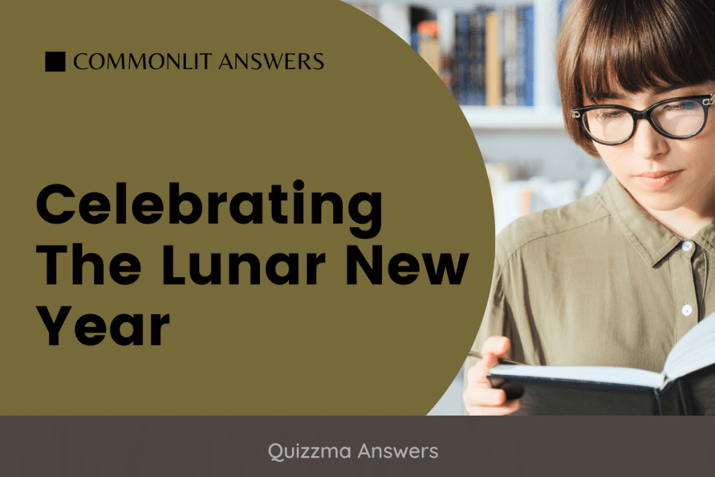 Celebrating The Lunar New Year Commonlit Answers