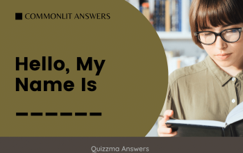 Hello, My Name Is CommonLit Answers