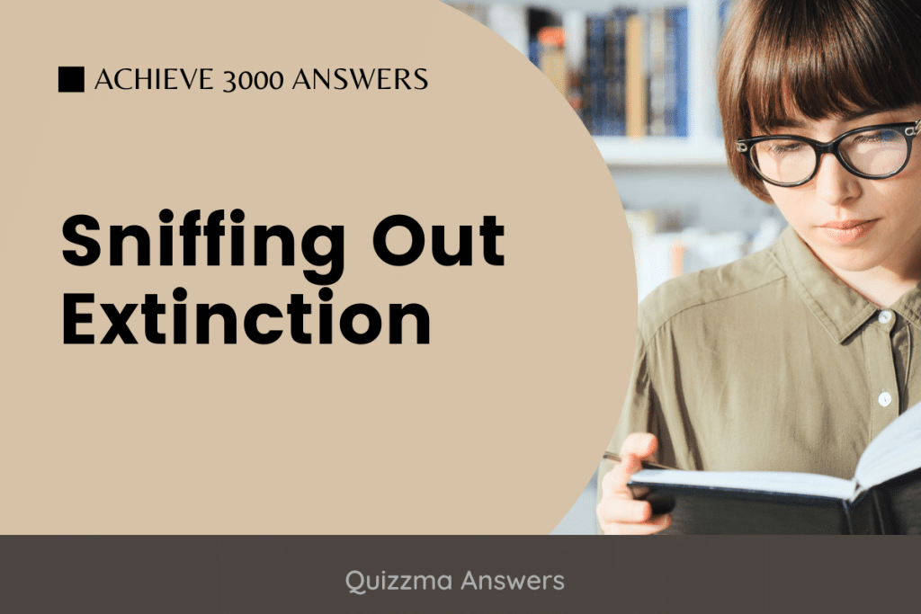 Sniffing Out Extinction Achieve 3000 Answers