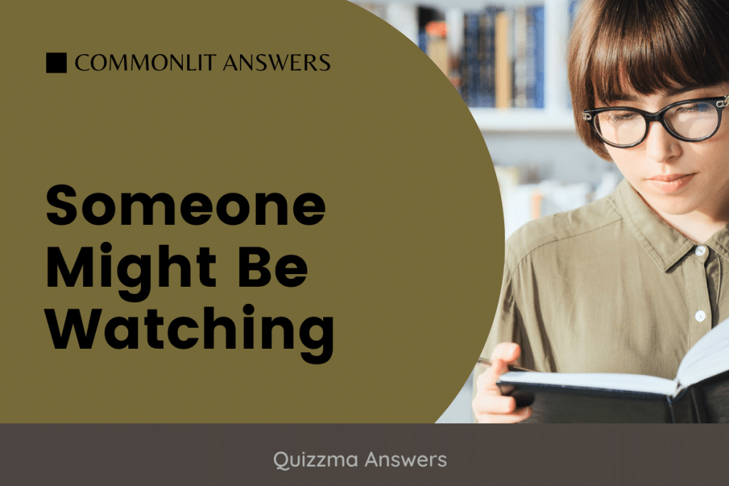 Someone Might Be Watching CommonLit Answers