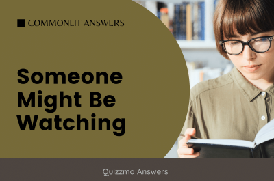 Someone Might Be Watching Commonlit Answers