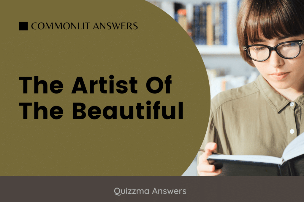 The Artist Of The Beautiful CommonLit Answers