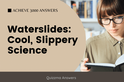 Waterslides: Cool, Slippery Science Achieve 3000 Answers