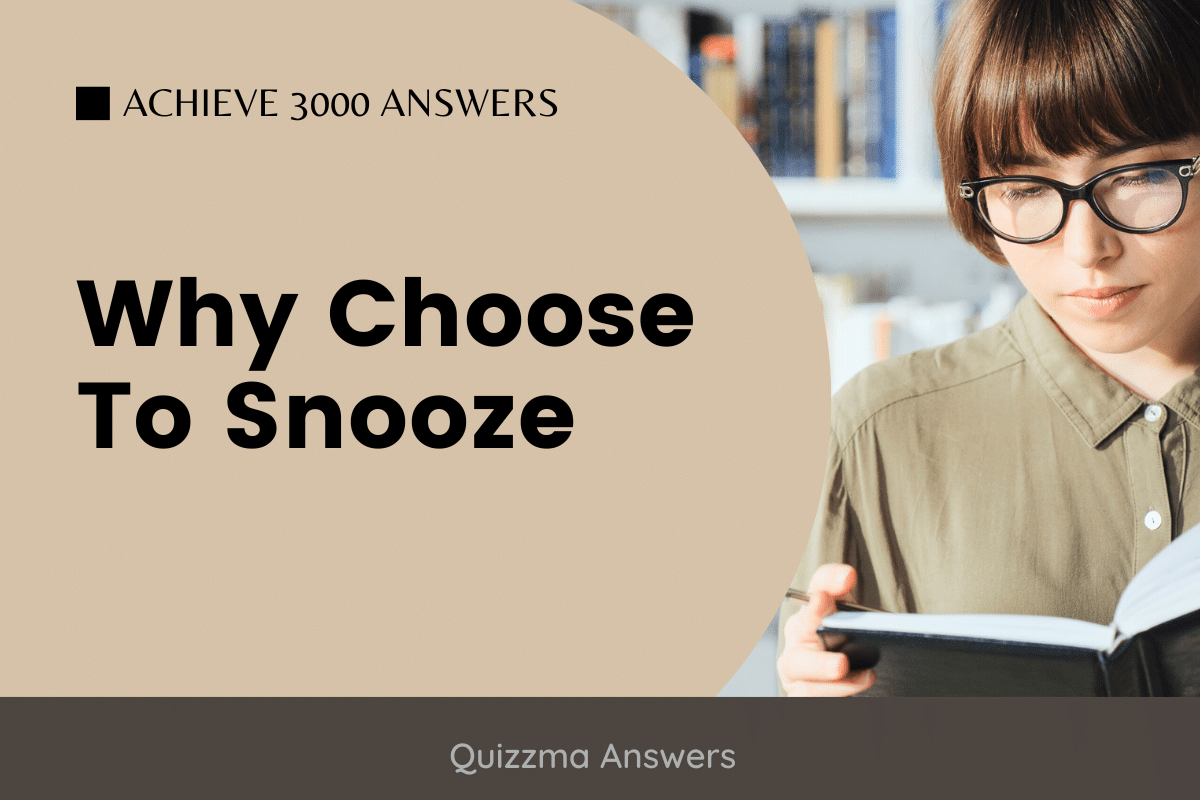 Why Choose To Snooze Achieve 3000 Answers