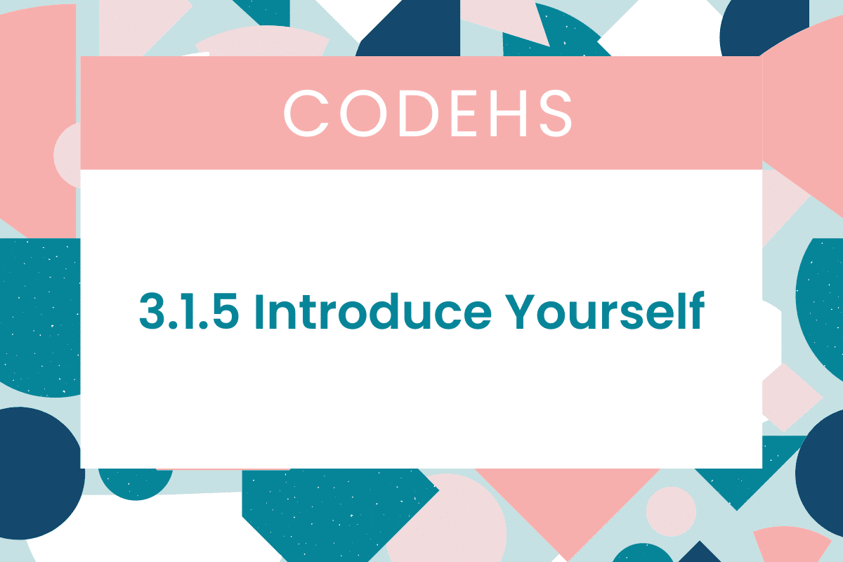 3.1.5 Introduce Yourself CodeHS Answers